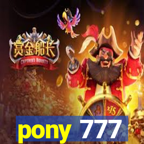 pony 777